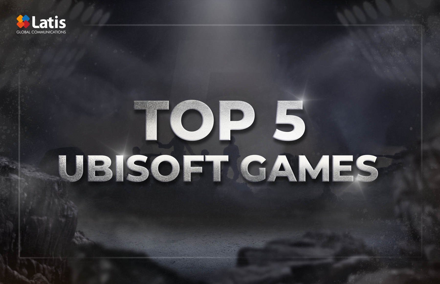 Top 5 Ubisoft Games - Latis Global